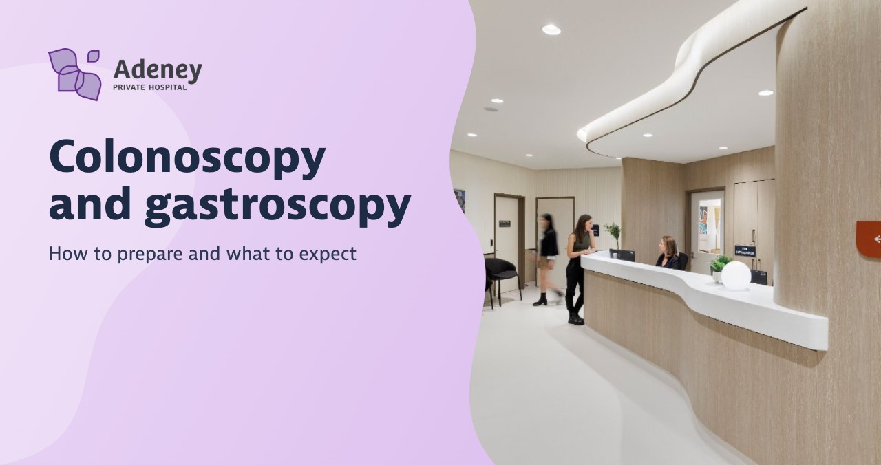 Colonoscopy and gastroscopy: how to prepare and what to expect